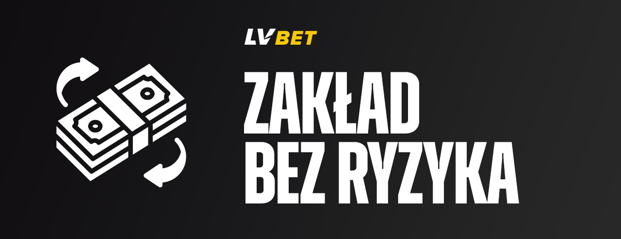 LV BET zakład bez ryzyka