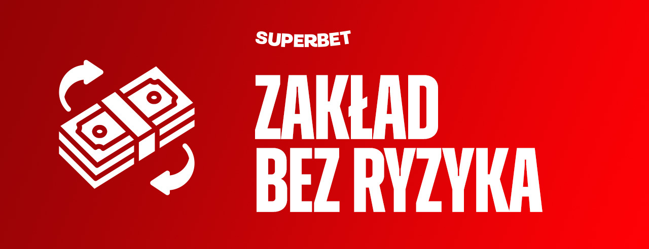 Superbet zakład bez ryzyka