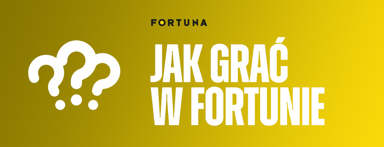 jak grać w fortunie