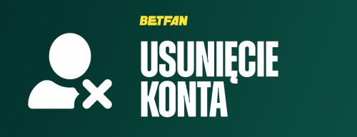 betfan_usunieciekonta